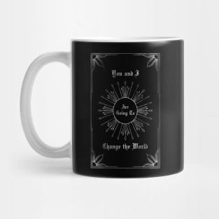 You and I are going to change the world Mug